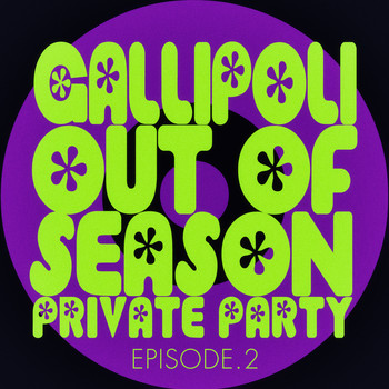 Various Artists - #gallipoli out of Season Private Party - Episode.2