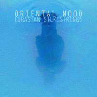 Eurasian Silk Strings - Oriental Mood