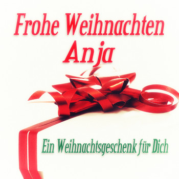 Various Artists - Frohe Weihnachten Anja - Ein Weihnachtsgeschenk für Dich