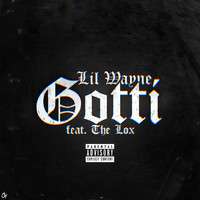 Lil Wayne - Gotti (Explicit)