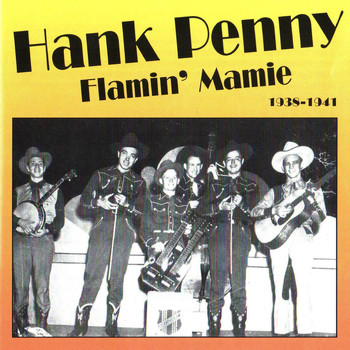 Hank Penny - Flamin' Mamie, 1938 - 1941