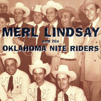 Merl Lindsay & His Oklahoma Nite Riders - Merl Lindsay & His Oklahoma Nite Riders, 1946 - 1952