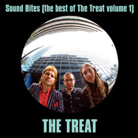 The Treat - Sound Bites (The Best of the Treat, Vol. 1)