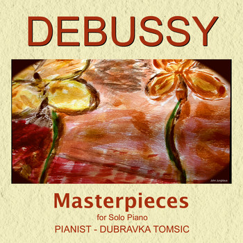 Dubravka Tomsic - Debussy Masterpieces for Solo Piano