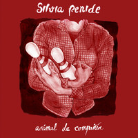 Silvia Penide - Animal de Compañía (Versión 2014)