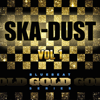 Various Artists - Ska Dust - Blue Beat Gold Series, Vol. 1