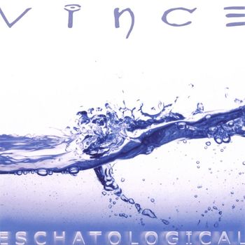 Vince - Eschatological