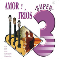Los 3 De Mexico - Amor y Trios