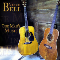 Vince Bell - One Man's Music