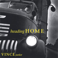 Vince Junior - Heading Home