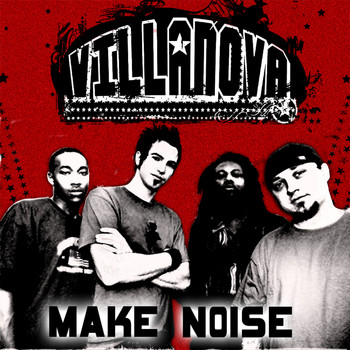 Villanova - Make Noise