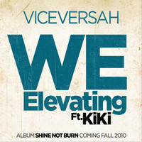 Viceversah - We Elevating (feat. Kiki)