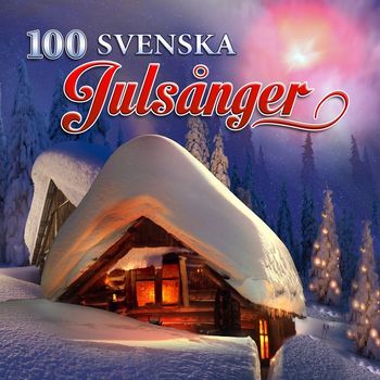 Various Artists - 100 svenska julsånger