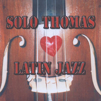 Thomas Perez - Solo Thomas Latin Jazz