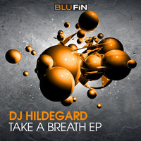 DJ Hildegard - Take A Breath EP