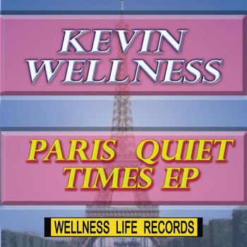 Kevin Wellness - Paris Quiet Times Ep