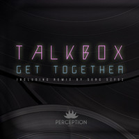 Talkbox - Get Together