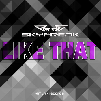 Skyfreak - Like That