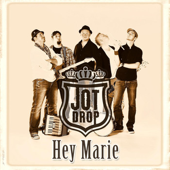 Jot Drop - Hey Marie
