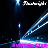 Switch Cook - Flashnight