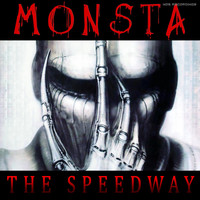The Speedway - Monsta