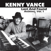 Kenny Vance - Lost and Found: Archives, Vol. 1