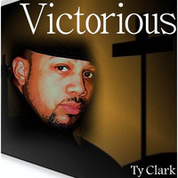 Ty Clark - Victorious