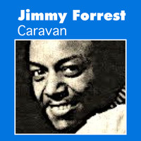 Jimmy Forrest - Caravan