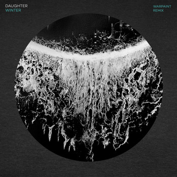 Daughter - Winter (Warpaint Remix)
