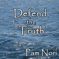 Pam Nori - Defend the Truth
