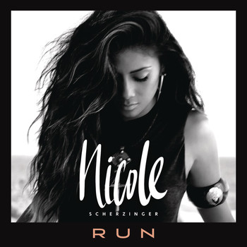 Nicole Scherzinger - Run (Remixes)