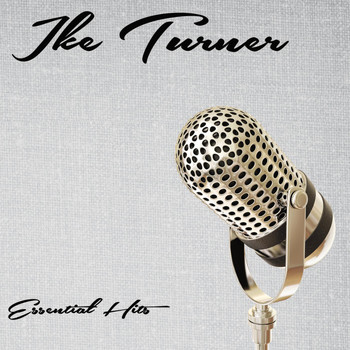 Ike Turner - Essential Hits