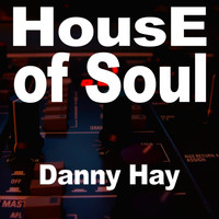 Danny Hay - House of Soul