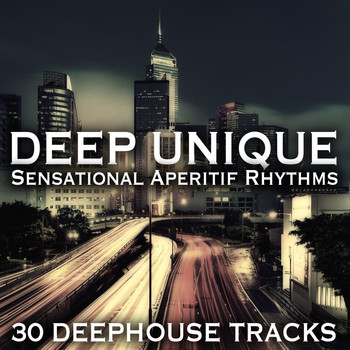 Various Artists - Deep Unique (Sensational Aperitif Rhythms)