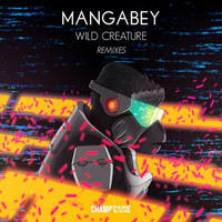 Mangabey - Wild Creature Remixes