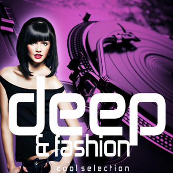 Various Artists - Deep & Fashion (Cool Selection)