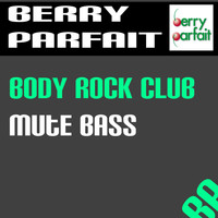 Body Rock Club - Mute Bass
