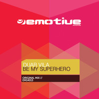 Duar Vila - Be My Superhero