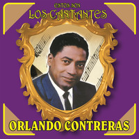 Orlando Contreras - Estos Son los Cantantes
