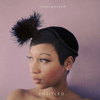 Terri Walker - Entitled (Explicit)