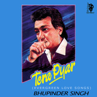 Bhupinder Singh - Tera Pyar (Evergreen Love Songs)