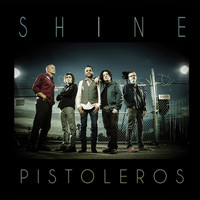 Pistoleros - Shine