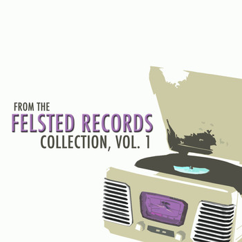 Various Artists - From the Felsted Records Collection, Vol. 1