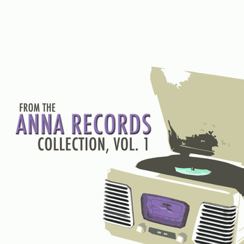 Various Artists - From the Anna Records Collection, Vol. 1