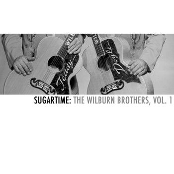 The Wilburn Brothers - Sugartime: The Wilburn Brothers, Vol. 1