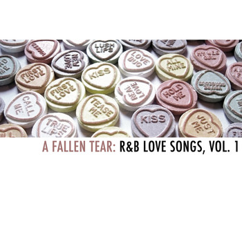 Various Artists - A Fallen Tear: R&B Love Songs, Vol. 1