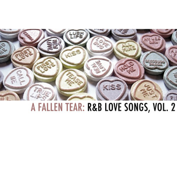 Various Artists - A Fallen Tear: R&B Love Songs, Vol. 2