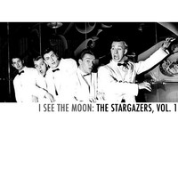 The Stargazers - I See the Moon: The Stargazers, Vol. 1