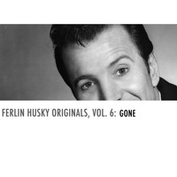 Ferlin Husky - Ferlin Husky Originals, Vol. 6: Gone
