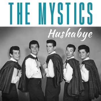 The Mystics - Hushabye
